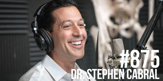 875: Dr. Stephen Cabral