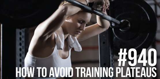 940: How to Avoid Training Plateaus
