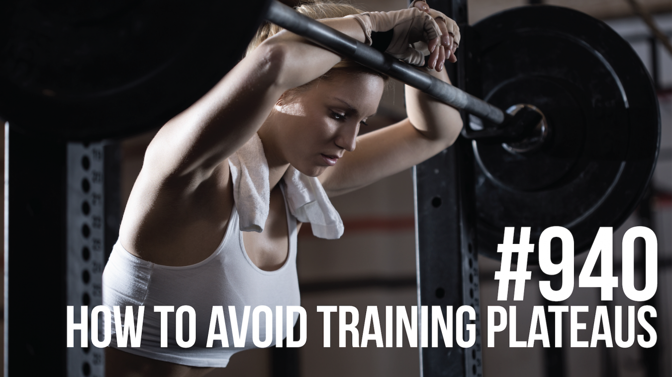 940: How to Avoid Training Plateaus