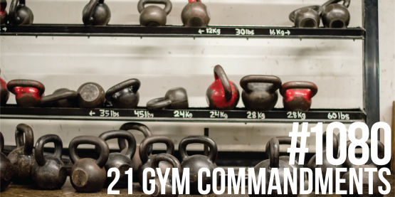 1080: 21 Commandments of Gym Etiquette