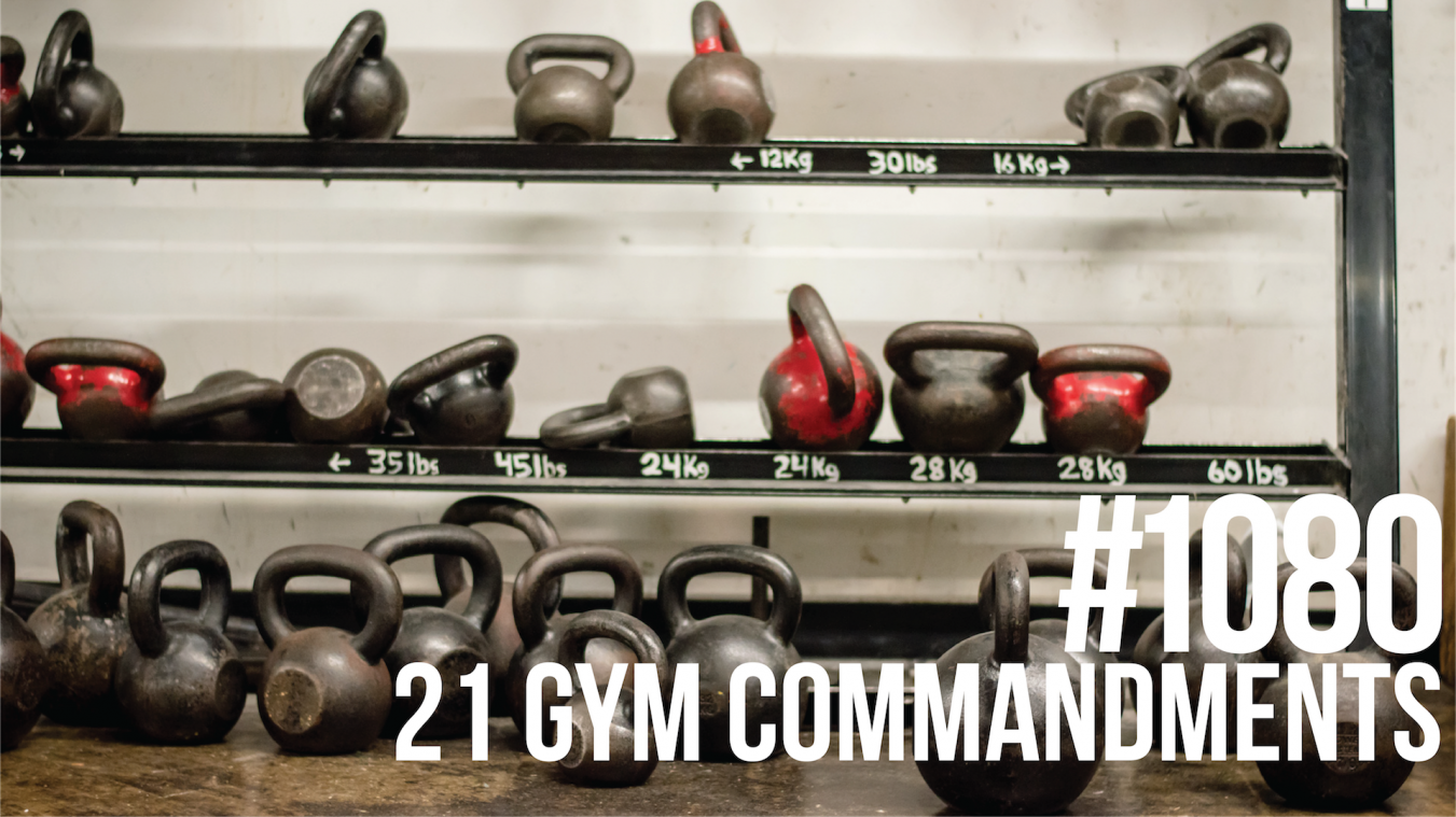 1080: 21 Commandments of Gym Etiquette