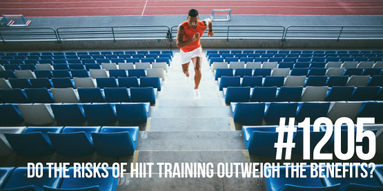 1205: Do the Risks of HIIT Training Outweigh the Benefits?