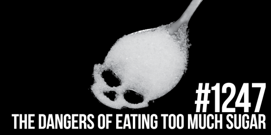 Mind Pump: Raw Fitness Truth: 1247: The Dangers of Eating Too Much Sugar