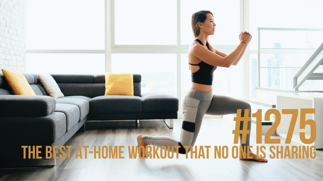 1275: The Best At-home Workout That No One is Sharing