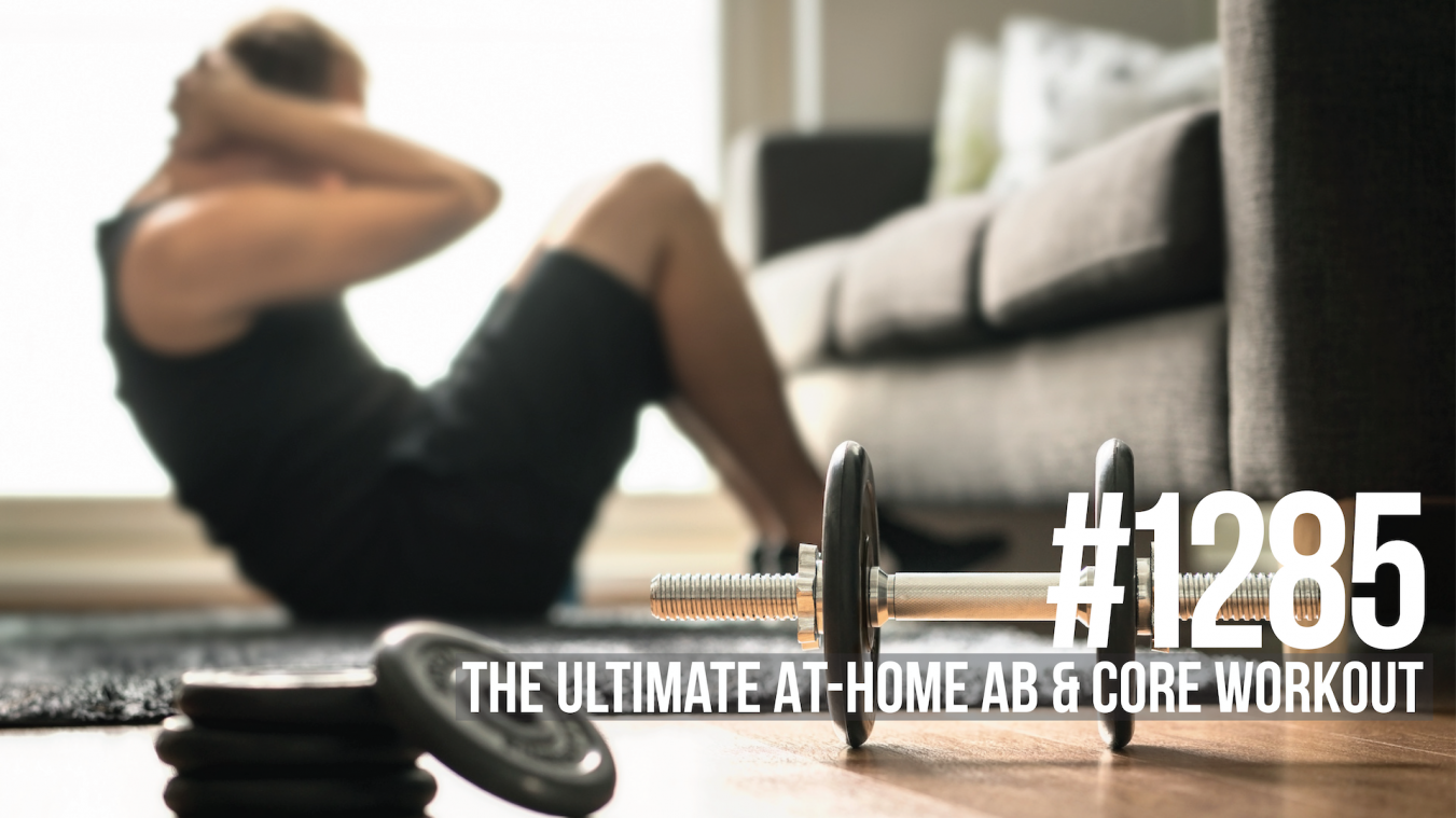 1285: The Ultimate At-home Ab & Core Workout