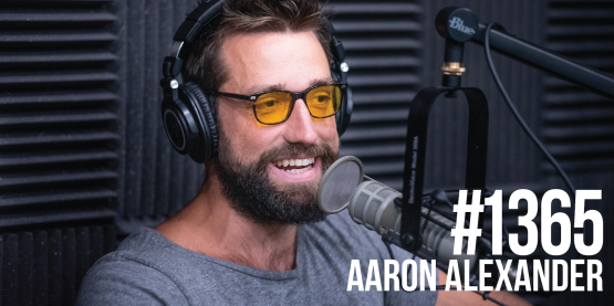 1365: Is the Way You Stand & Move Making You Sick? (Featuring Aaron Alexander)