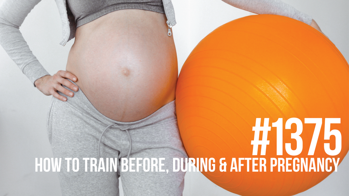 1375: How to Train Before, During & After Pregnancy