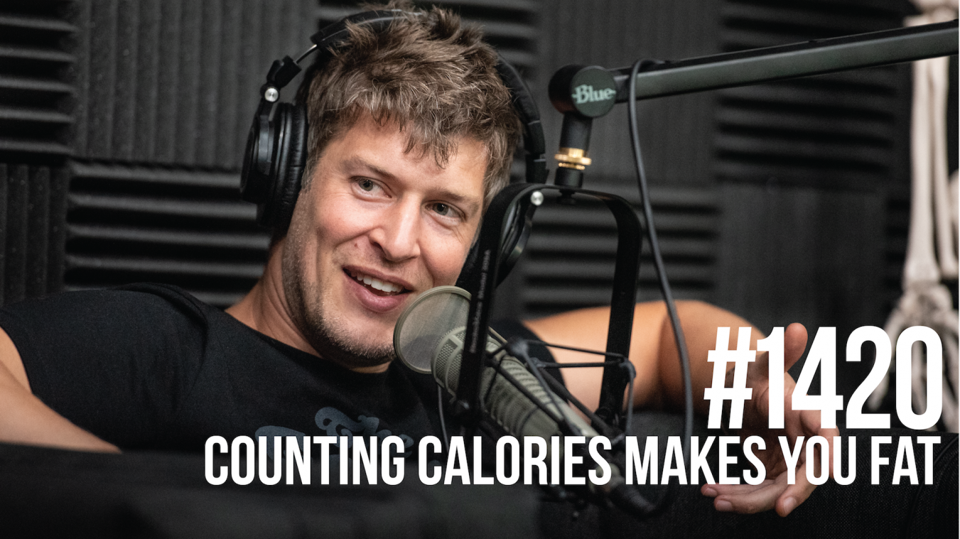 1420: Counting Calories Makes You Fat With Max Lugavere