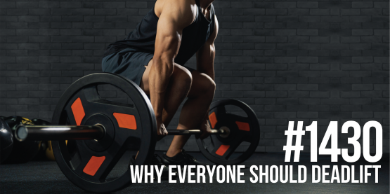 1430: Why Everyone Should Deadlift