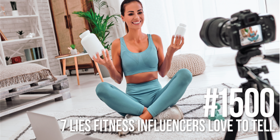 1500: Seven Lies Fitness Influencers Love to Tell
