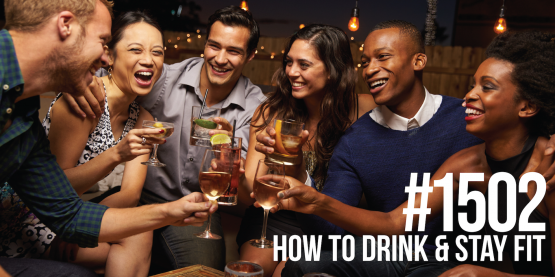 1502: How to Drink & Stay Fit