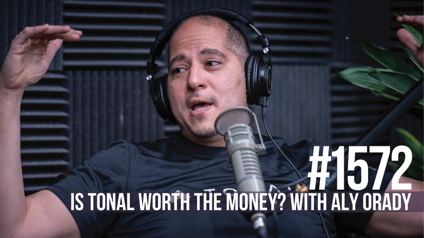 1572: Is Tonal Worth the Money? With Aly Orady