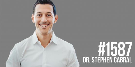 1587: Getting to Root Cause of Low Energy, Skin Issues and a Poor Libido With Dr. Stephen Cabral