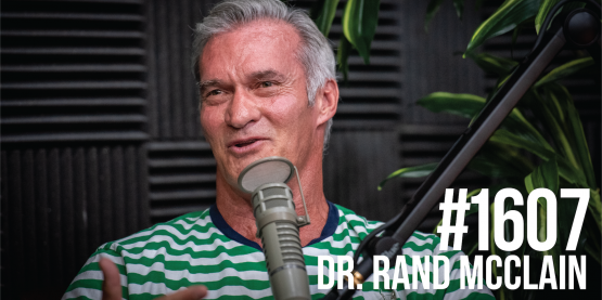 1607: How to Optimize Your Hormones With Dr. Rand McClain
