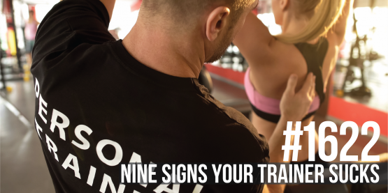 1622: Nine Signs Your Trainer Sucks