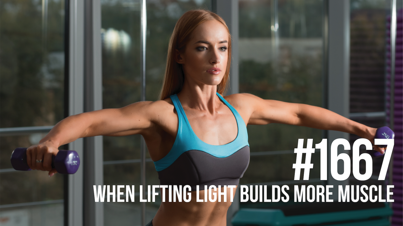 1670: When Lifting Light Builds More Muscle