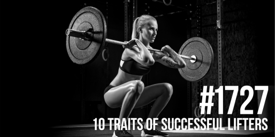 1727: Ten Traits of Successful Lifters