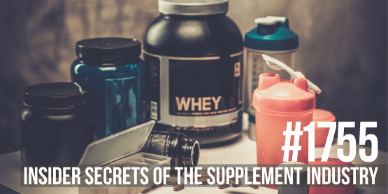 1755: Insider Secrets of the Supplement Industry With Mike Matthews