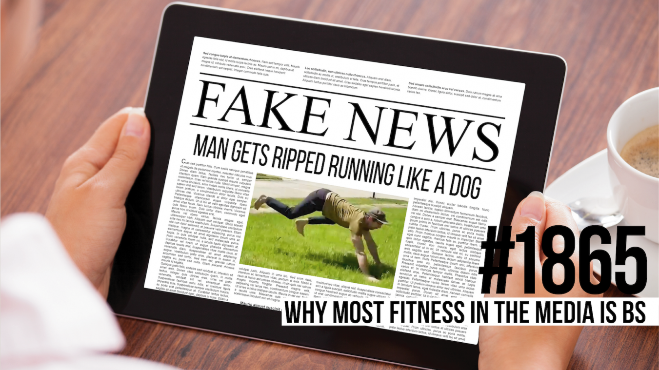 1865: Why Most Fitness in the Media is BS