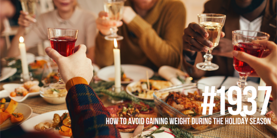 1937: How to Avoid Gaining Weight During the Holiday Season