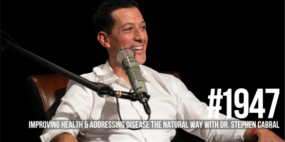 1947: Improving Health & Addressing Disease the Natural Way With Dr. Stephen Cabral