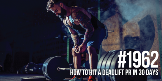 1962: How to Hit a Deadlift PR in 30 Days