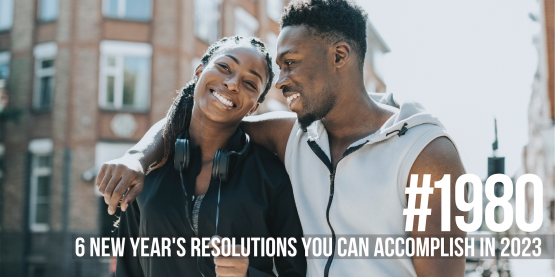 1980: Six New Year’s Resolutions You Can Accomplish in 2023