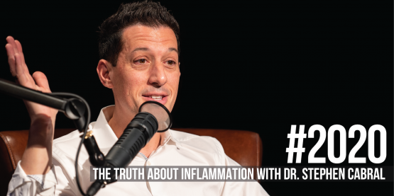 2020: The Truth About Inflammation With Dr. Stephen Cabral
