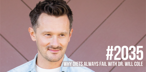 2035: Why Diets Always Fail With Dr. Will Cole