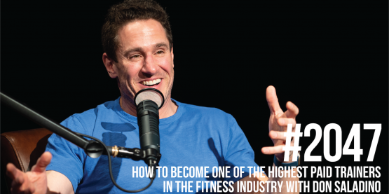 2047: How to Become One of the Highest Paid Trainers in the Fitness Industry With Don Saladino