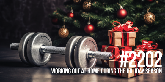 2202: Working Out at Home During the Holiday Season