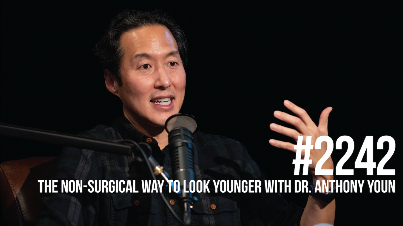 2242: The Non-Surgical Way to Look Younger With Dr. Anthony Youn