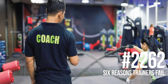 2262: Six Reasons Trainers Fail
