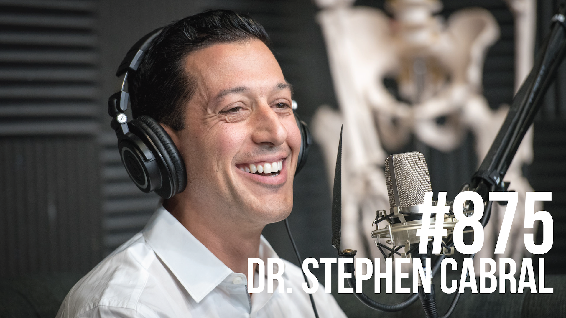 875: Dr. Stephen Cabral