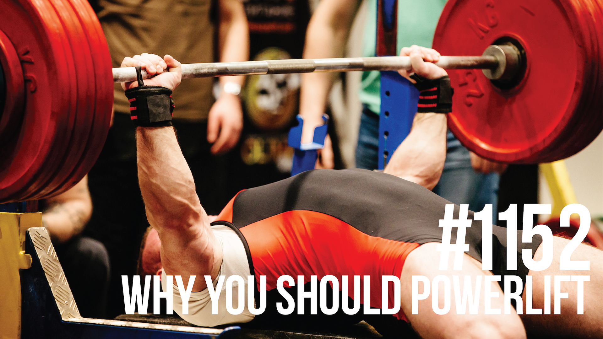 1152: Why You Should Powerlift