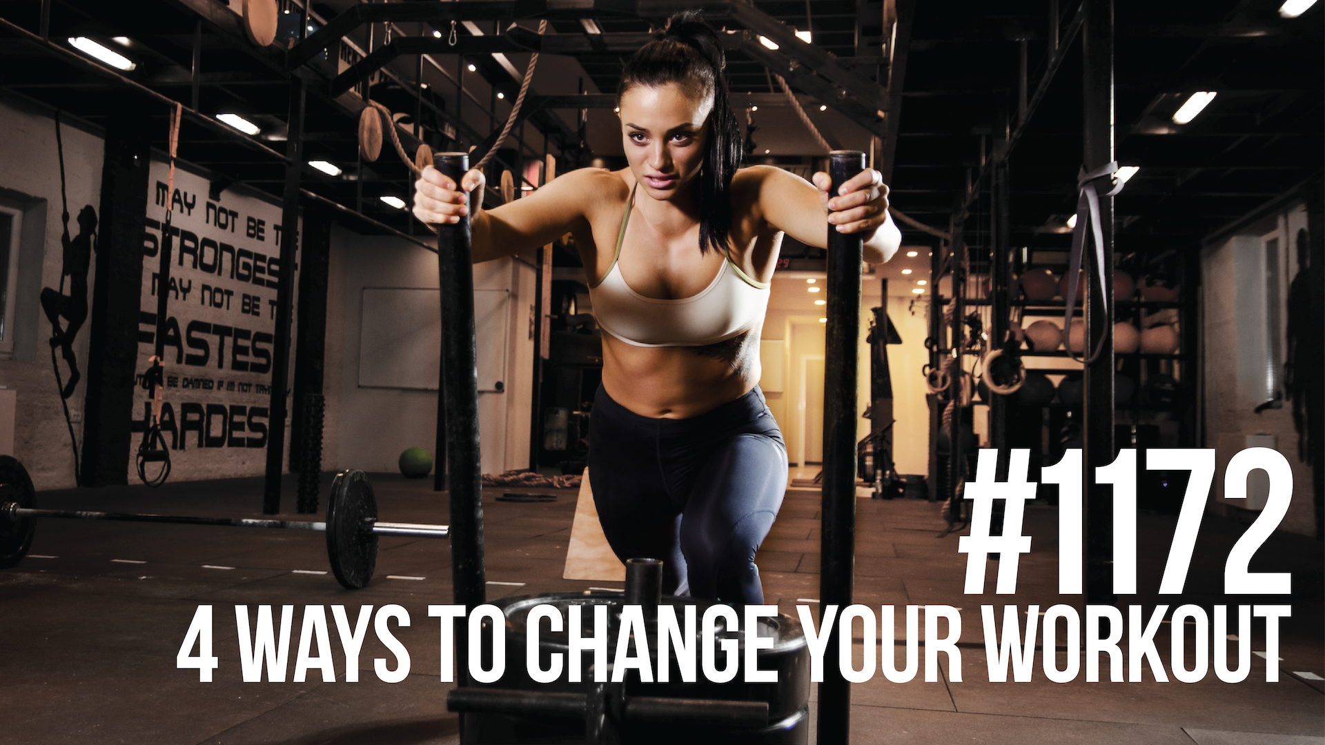 1172: Four Ways to Change Your Workout for Maximum Results