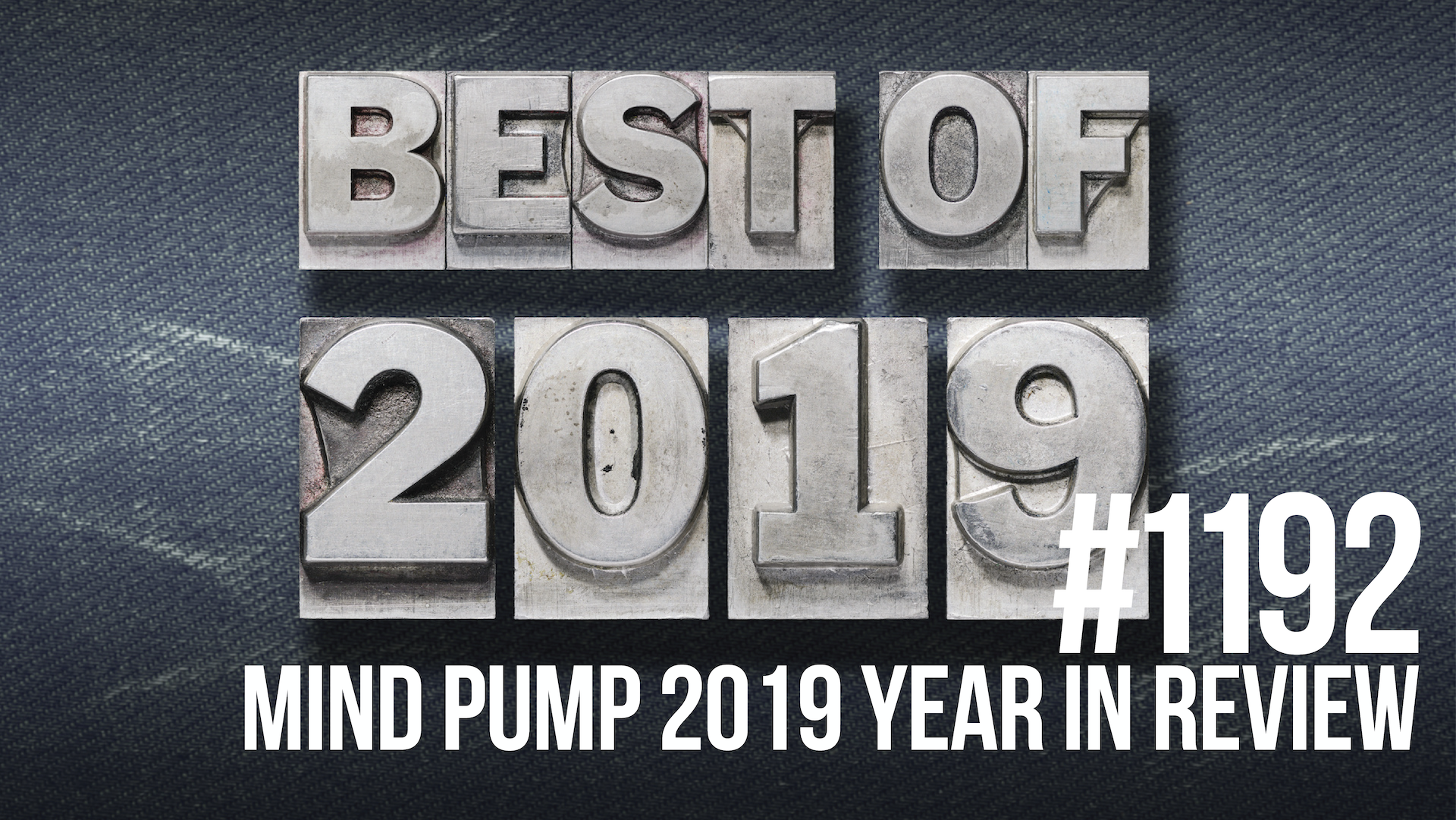 1192: Mind Pump 2019 Year in Review