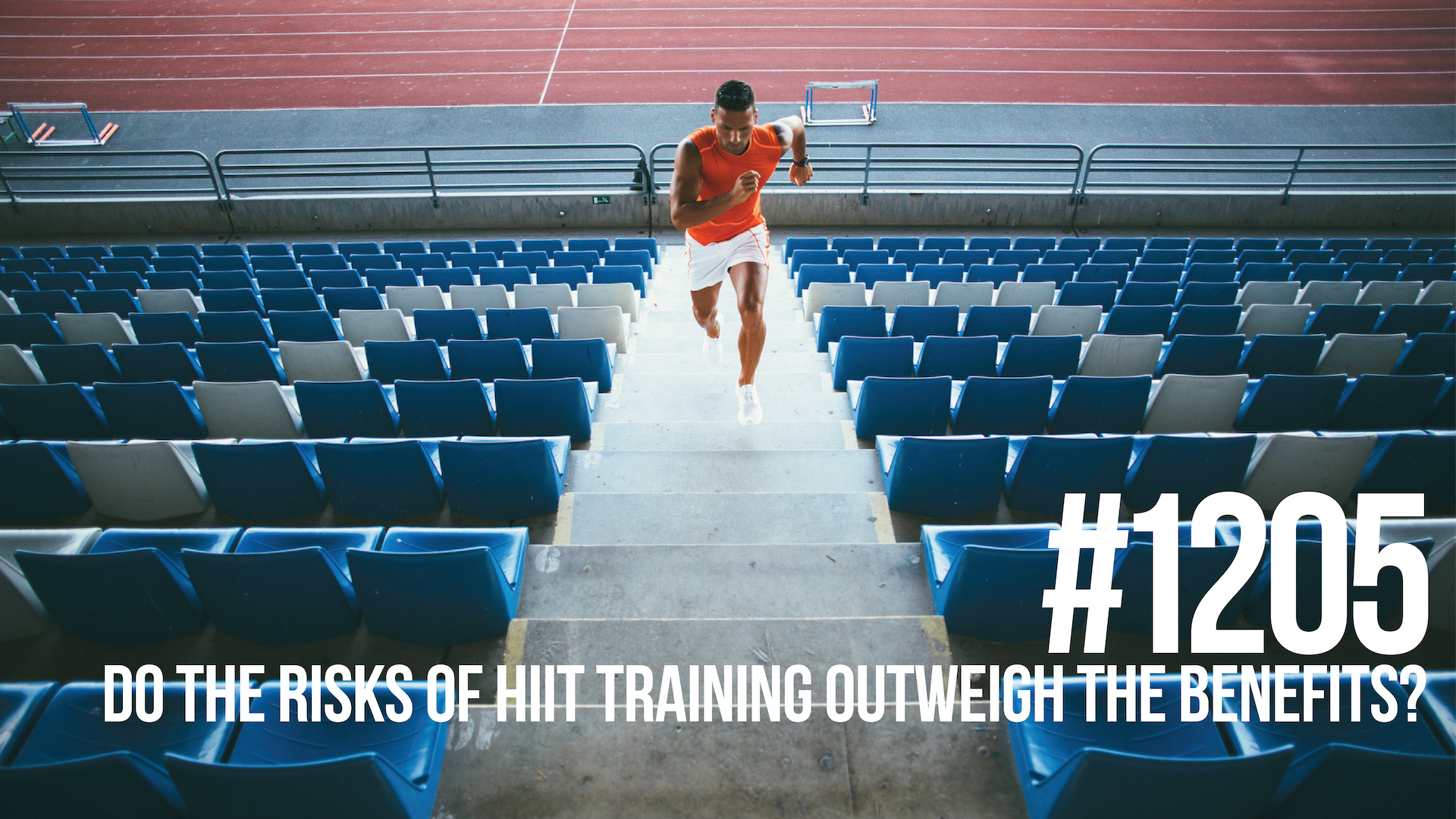 1205: Do the Risks of HIIT Training Outweigh the Benefits?