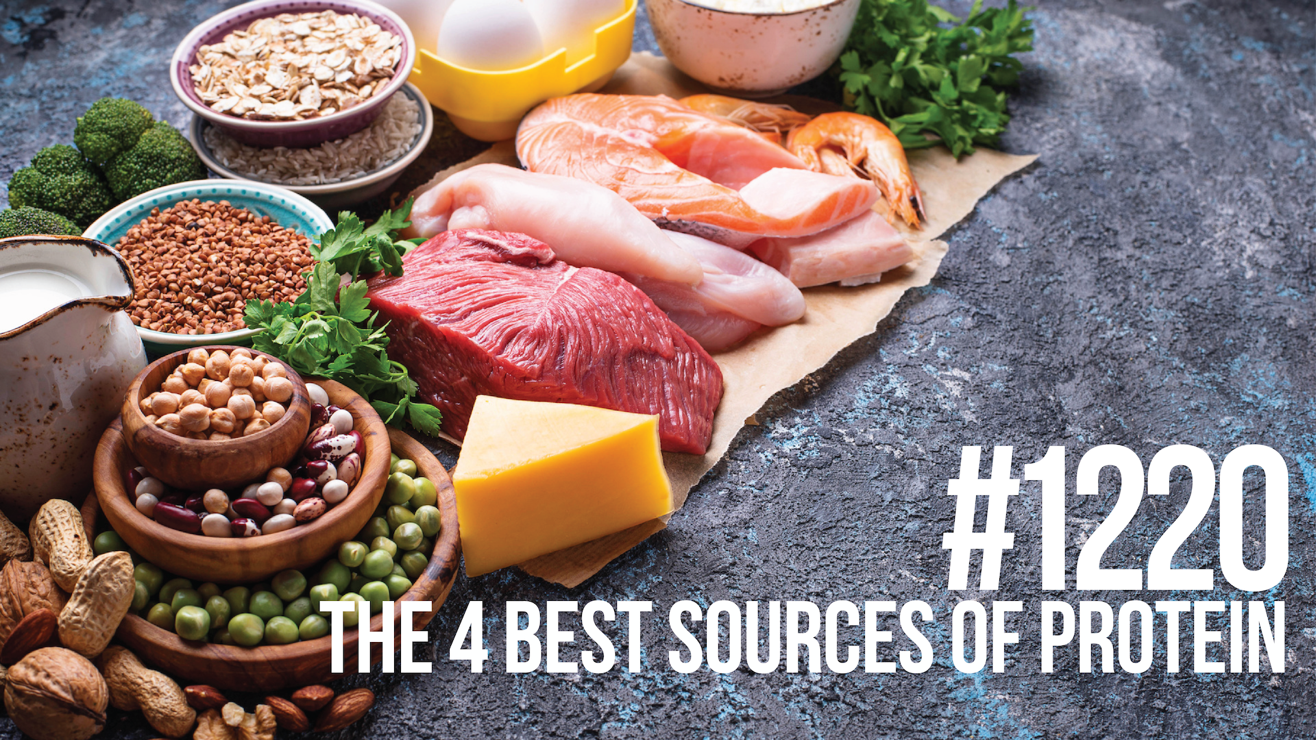 1220: The 4 Best Sources of Protein