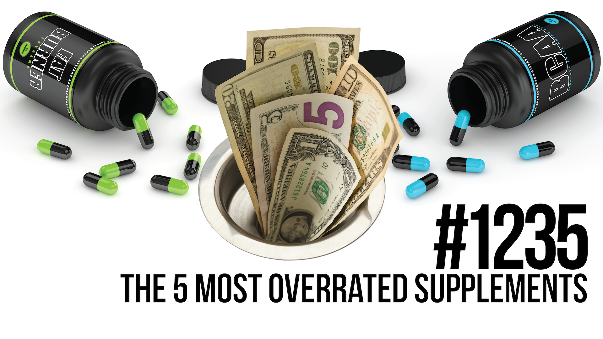 1235: The 5 Most Overrated Supplements