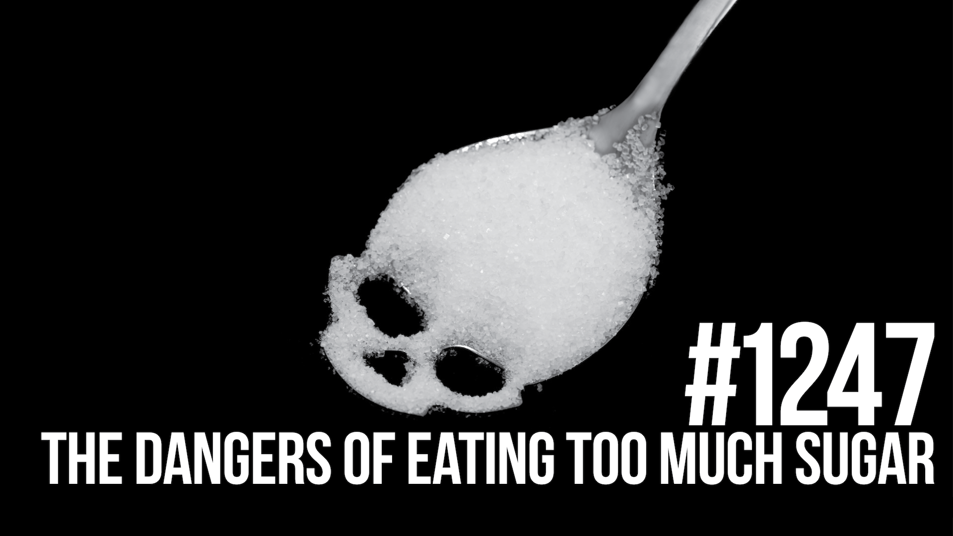 Mind Pump: Raw Fitness Truth: 1247: The Dangers of Eating Too Much Sugar