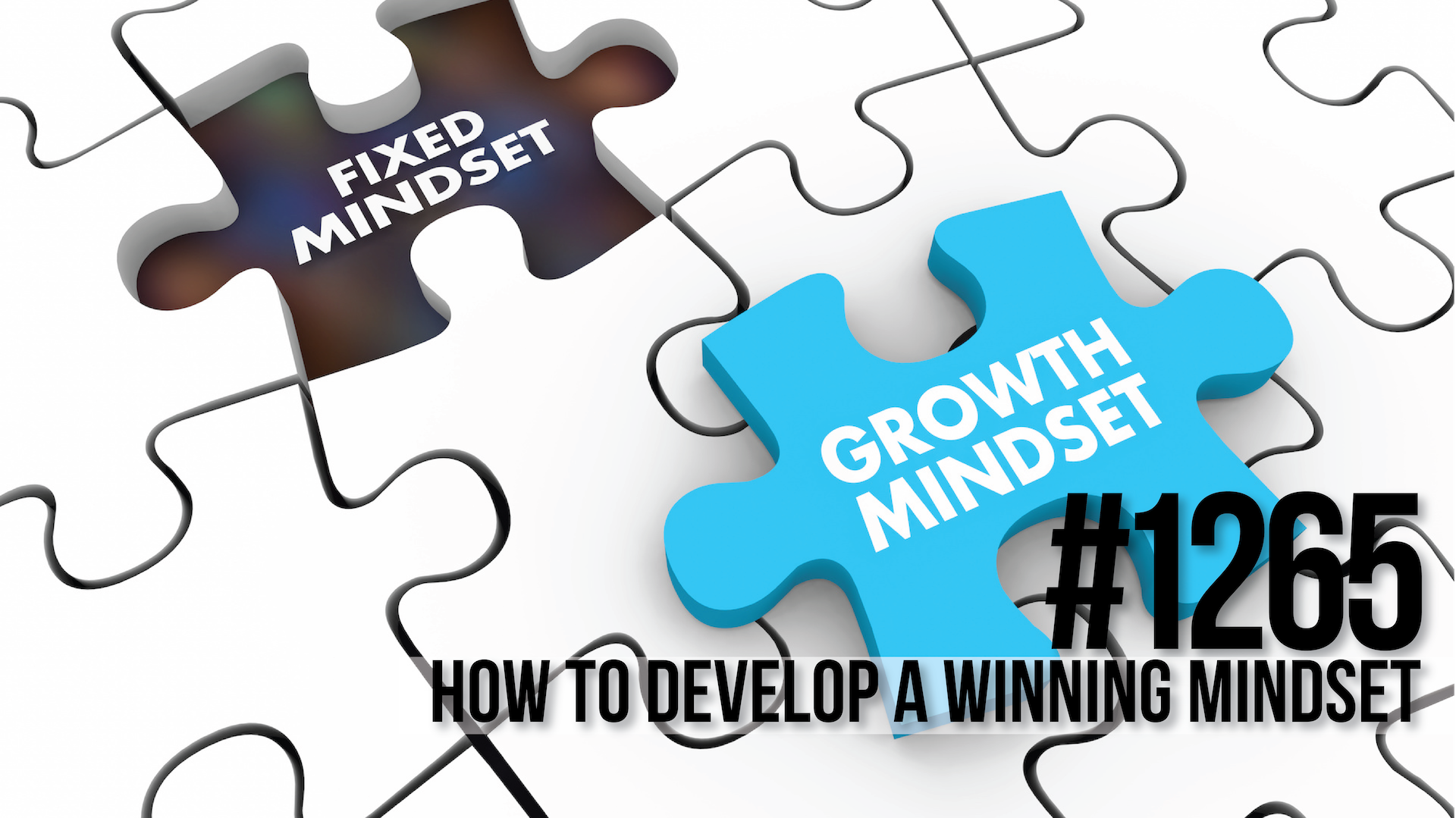 1265: How to Develop a Winning Mindset