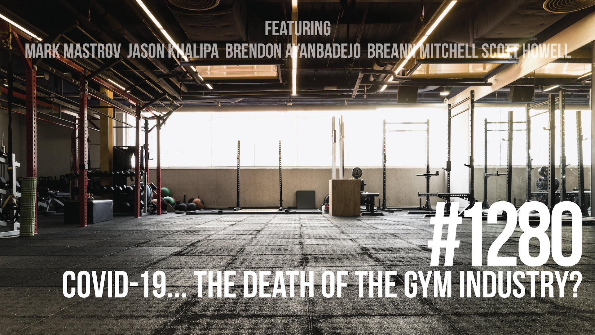 1280: COVID-19 – The Death of the Gym Industry?