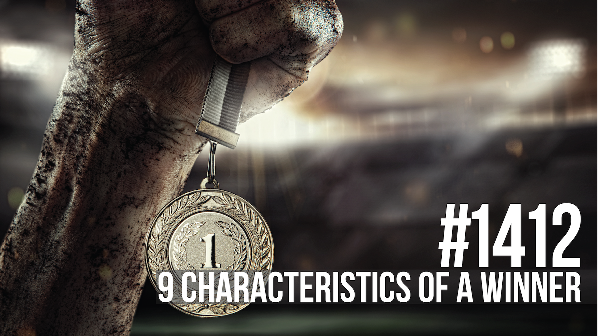 1412: Nine Characteristics of a Winner