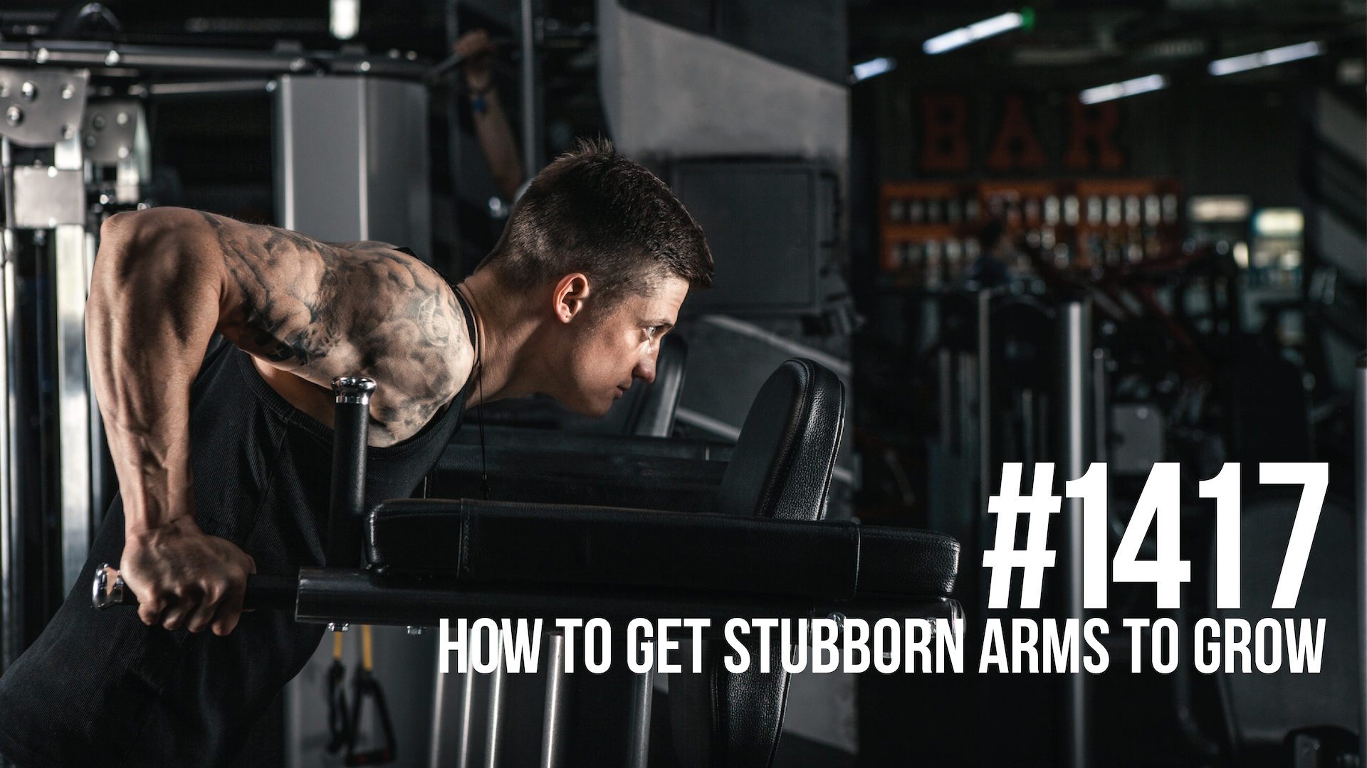 1417: How to Get Stubborn Arms to Grow