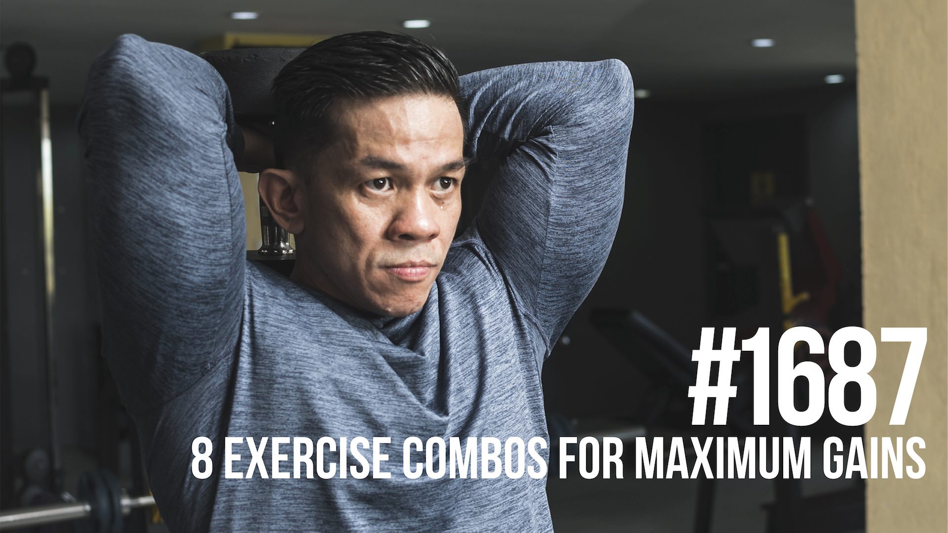 1687: Eight Exercise Combos for Maximum Gains
