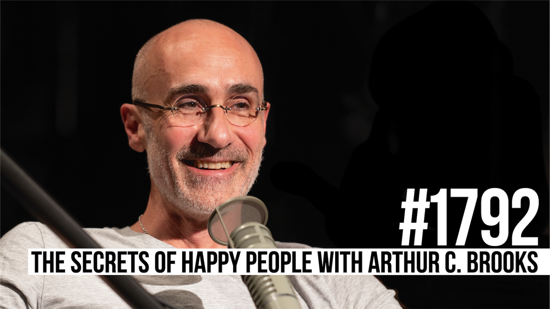 1792: The Secrets of Happy People With Arthur C. Brooks