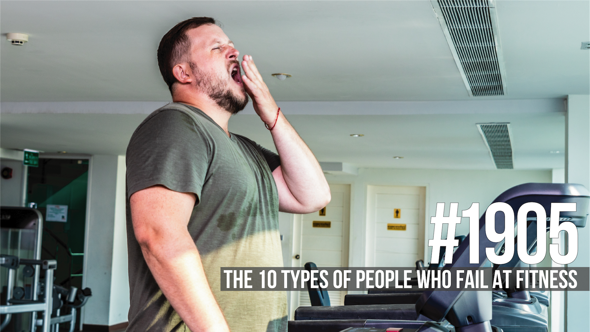 1905: The 10 Types of People Who Fail at Fitness