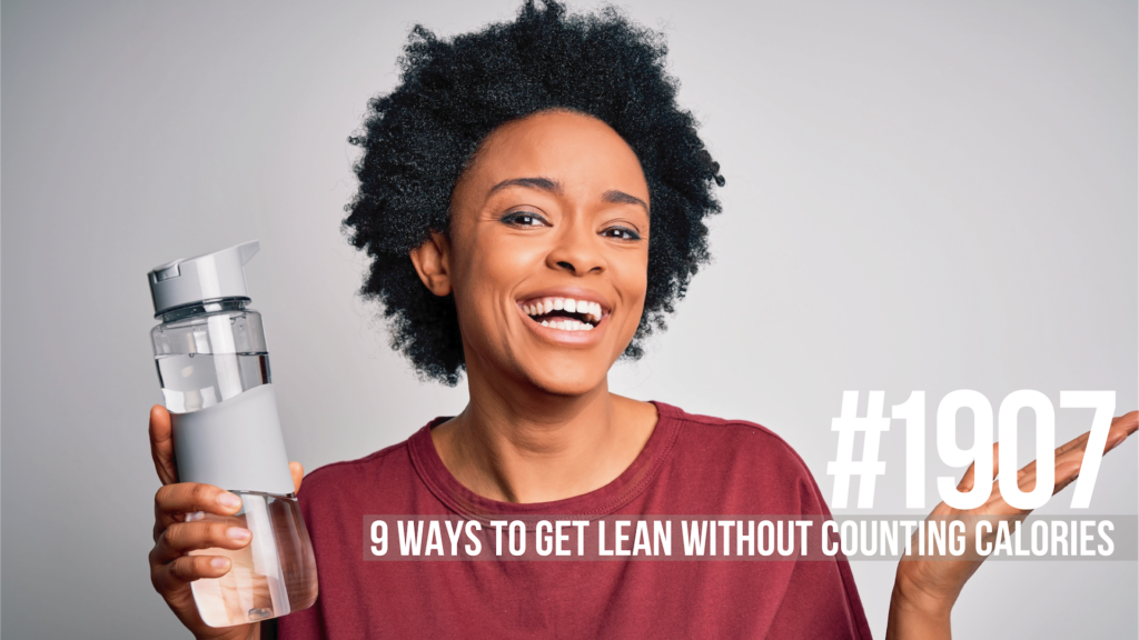 1907 Nine Ways to Get Lean Without Counting Calories Mind Pump Media