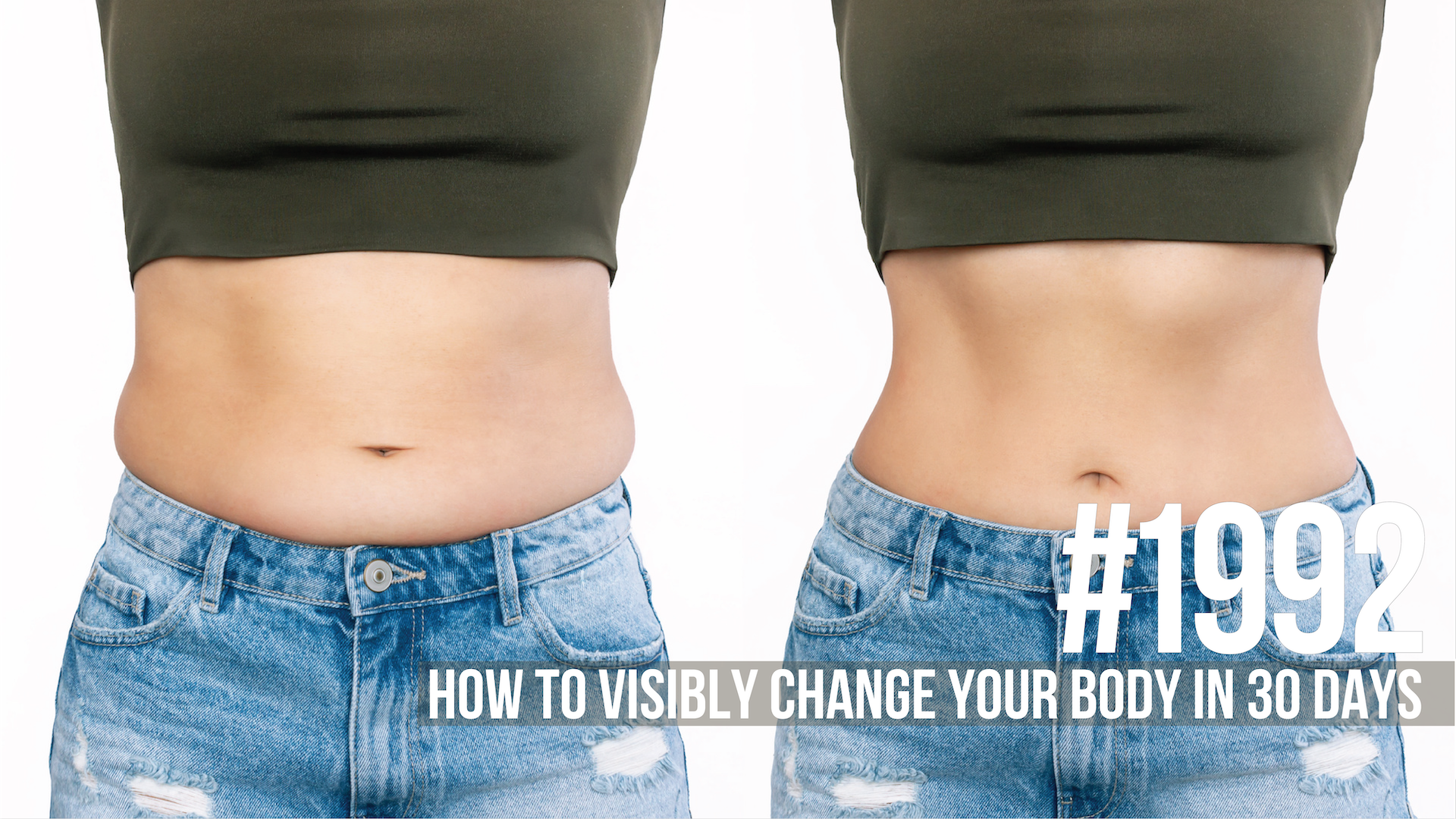 1992: How to Visibly Change Your Body in 30 Days